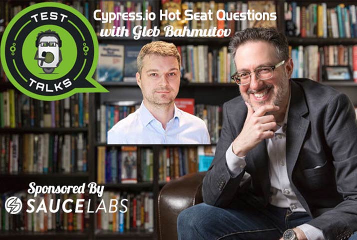 Cypress.io Hot Seat Questions with Gleb Bahmutov