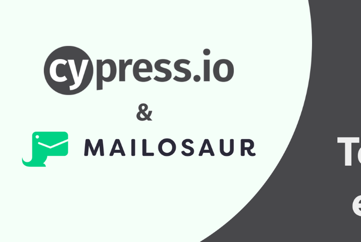 Cypress Tips No. 2 - Testing Email with Mailosaur