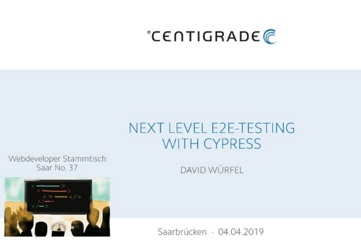 Next Level E2E Testing with Cypress @ Webdeveloper Stammtisch Saar 37