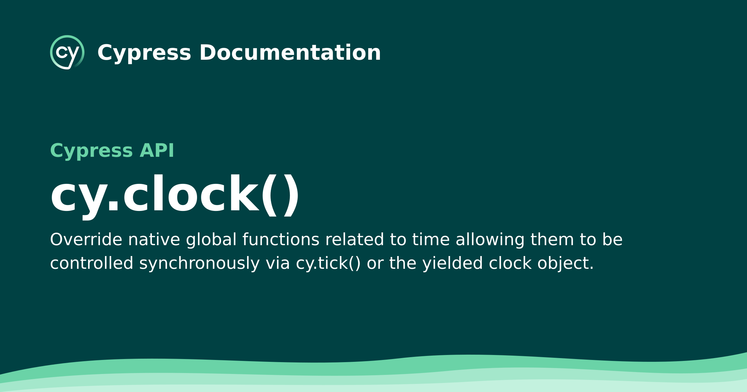 cy.clock() | Cypress API Documentation