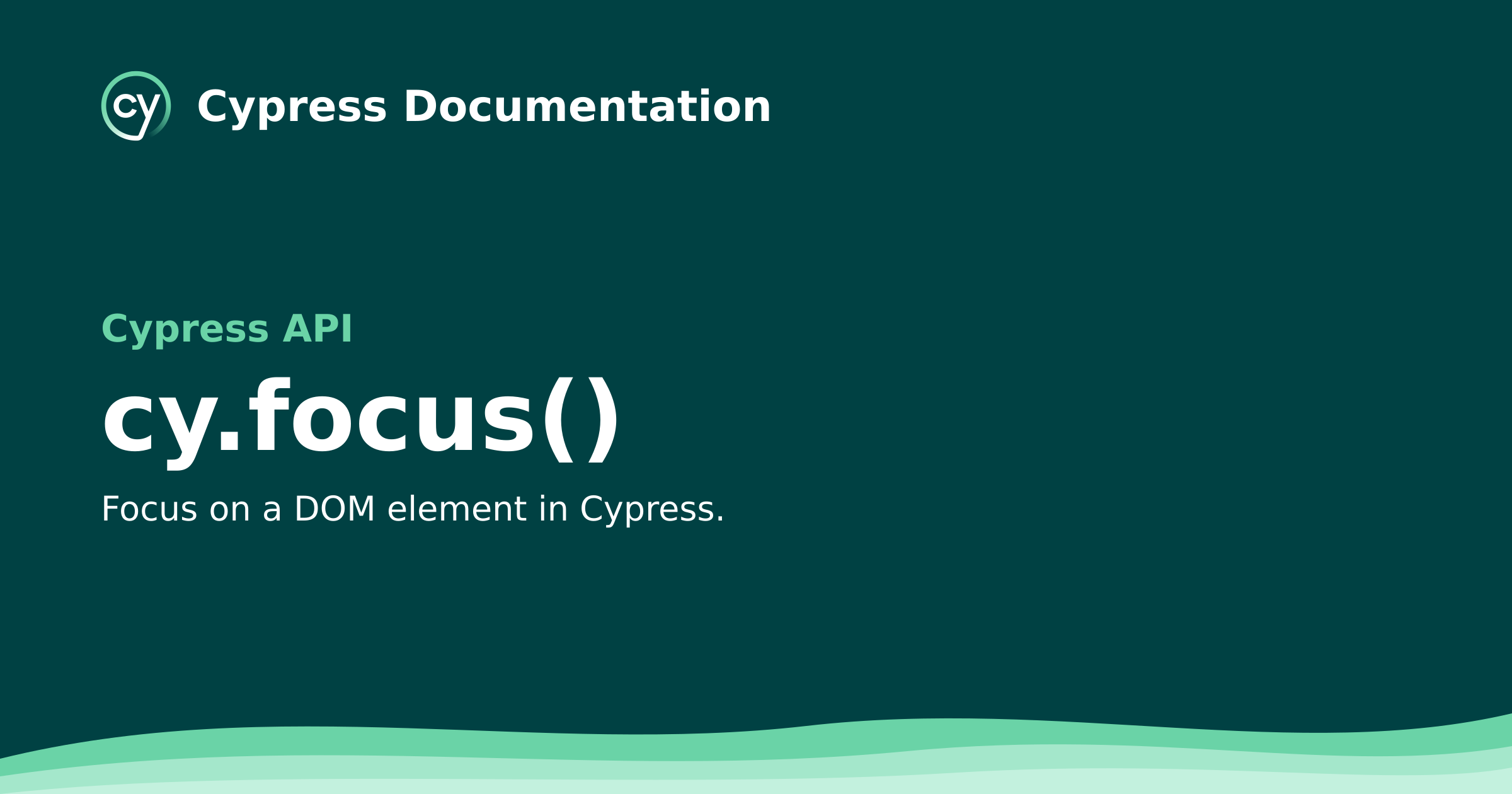 cy.focus() | Cypress API Documentation