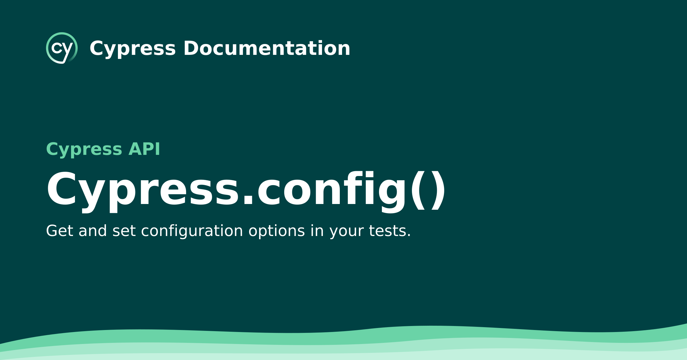 Cypress.config() | Cypress API Documentation