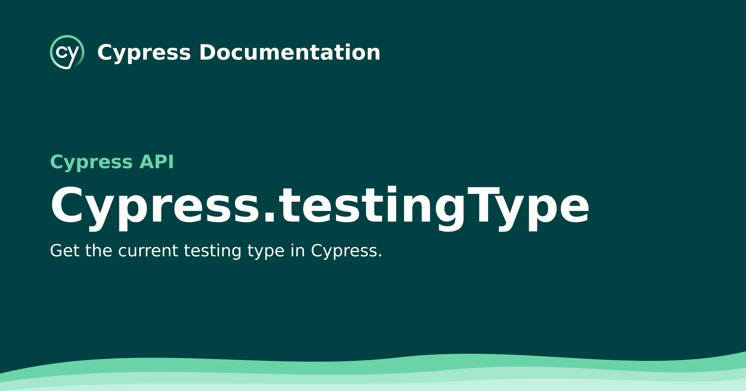 Cypress.testingType | Cypress API Documentation