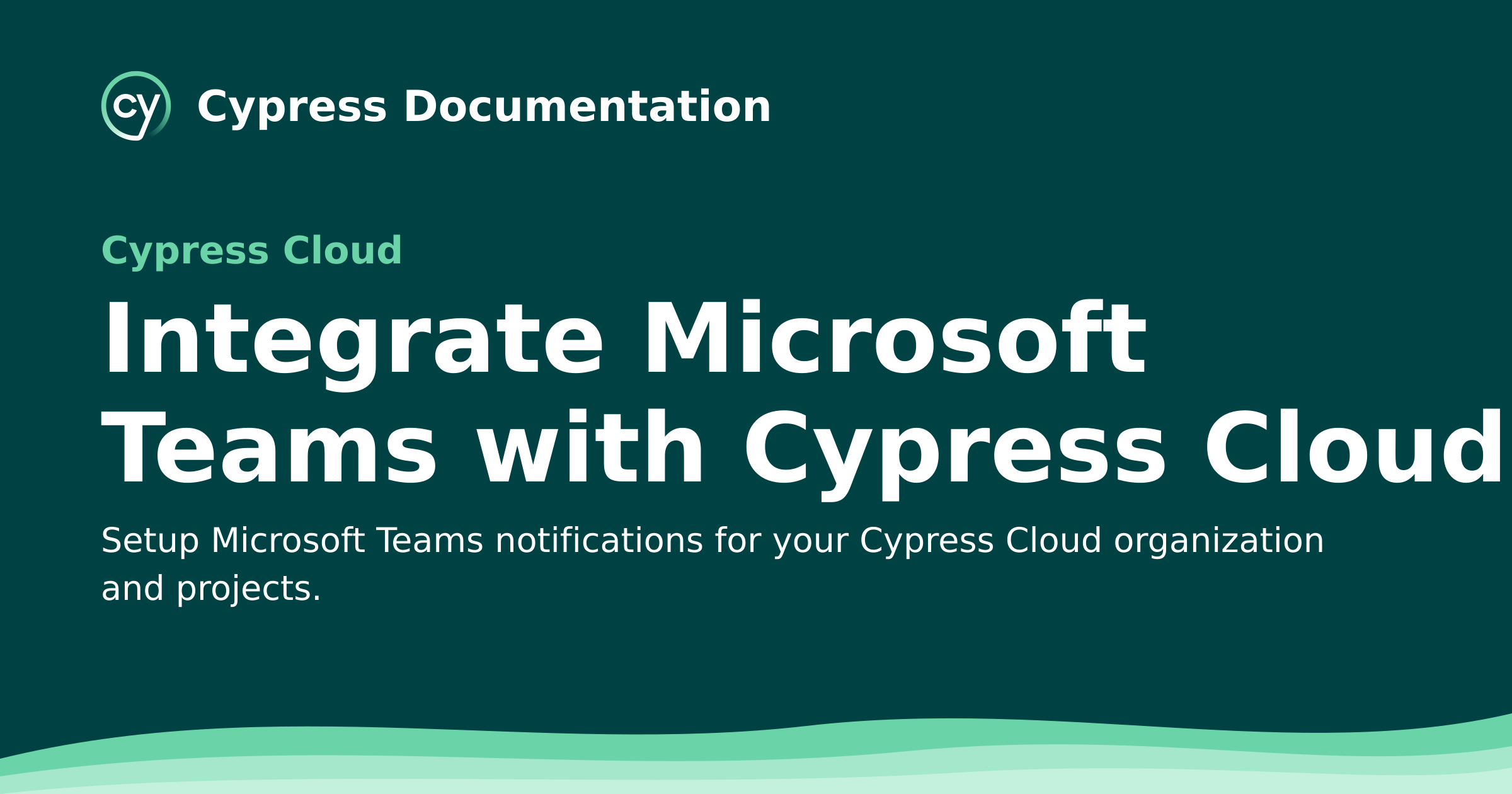 Integrate Microsoft Teams with Cypress Cloud | Cypress Cloud Documentation